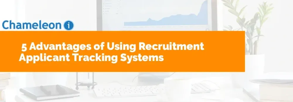 5 Advantages of Using Recruitment Applicant Tracking Systems