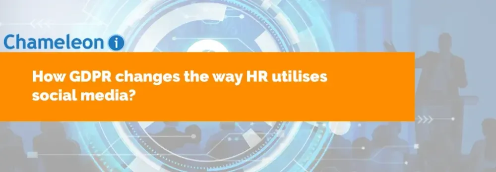 How GDPR changes the way HR utilises social media
