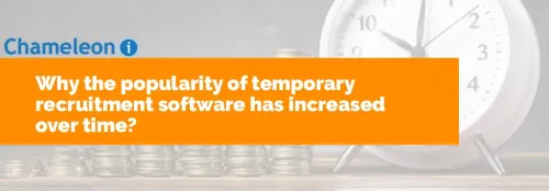 Why The Popularity of Temporary Recruitment Software has Increased Over Time?