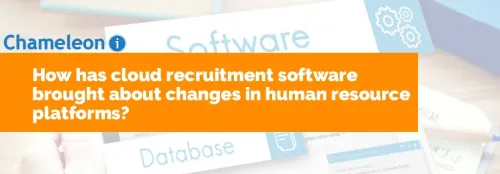 How has Cloud Recruitment Software Brought about Changes in Human Resource Platforms?