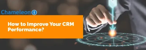 How to Improve Your CRM Performance?