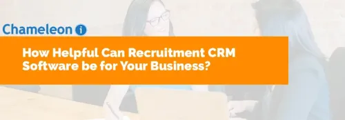 How Helpful Can Recruitment CRM Software be for Your Business?