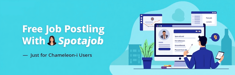 📣 Get Free Job Postings with Spotajob — Exclusive to Chameleon-i Users