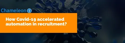 How Covid-19 accelerated automation in recruitment?