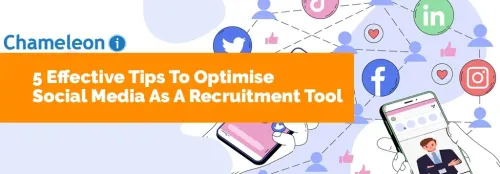 5 Effective Tips To Optimise Social Media As A Recruitment Tool