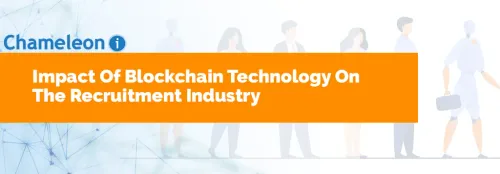 Impact Of Blockchain Technology On The Recruitment Industry