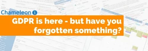 GDPR is here & but have you forgotten something?