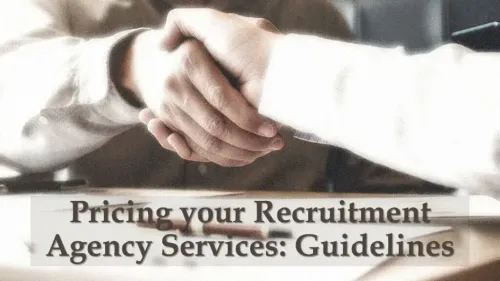 Pricing Your Recruitment Agency Services: Guidelines