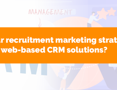 How does your recruitment marketing strategy stack up with web-based CRM solutions?