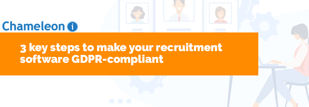 key steps to make your recruitment software GDPR-compliant